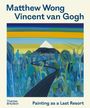 Joost van der Hoeven: Matthew Wong - Vincent van Gogh, Buch