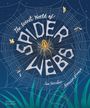 Jan Beccaloni: The Secret World of Spider Webs, Buch