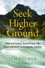 Tim Palmer: Seek Higher Ground, Buch