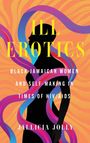 "Ill Erotics", "Black Jamaican Women and Self-Making in Times of HIV/AIDS", "Jallicia Jolly". Silhouette, bunte Wellenformen.