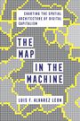 Luis F. Alvarez Leon: The Map in the Machine, Buch