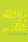 Charles C. Ragin: Analytic Induction for Social Research, Buch