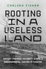 Chelsea Fisher: Rooting in a Useless Land, Buch