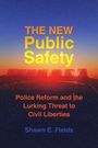 Shawn E. Fields: The New Public Safety, Buch