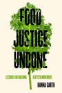 Hanna Garth: Food Justice Undone, Buch