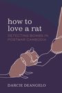 Darcie Deangelo: How to Love a Rat, Buch