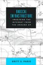 Britt Paris: Radical Infrastructure, Buch