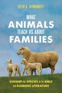 Beth A. Berkowitz: What Animals Teach Us About Families, Buch