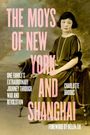 Charlotte Brooks: The Moys of New York and Shanghai, Buch