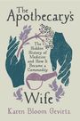 Karen Bloom Gevirtz: The Apothecary's Wife, Buch