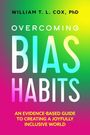 William T. L. Cox: Overcoming Bias Habits, Buch