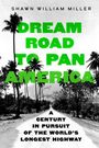 Shawn William Miller: Dream Road to Pan America, Buch