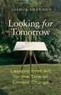 "Looking for Tomorrow: Lessons from Art for the Time of Climate Change" von Joshua Shannon. Ein Staffelei im Grünen.