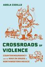 Text: "Adela Cedillo, Crossroads of Violence: Counterinsurgency and the War on Drugs in Northwestern Mexico." Illustration: bewaffneter Soldat.