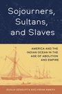 Awam Amkpa: Sojourners, Sultans, and Slaves, Buch