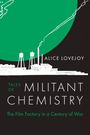 "Tales of Militant Chemistry. The Film Factory in a Century of War. Alice Lovejoy." Illustration einer Fabrik vor grünem Kreis.