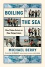 Michael Berry: Boiling the Sea, Buch