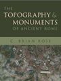 „The Topography & Monuments of Ancient Rome“ von C. Brian Rose. Luftbild von antiken Gebäuden mit Fluss.