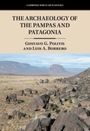 Gustavo G Politis: The Archaeology of the Pampas and Patagonia, Buch