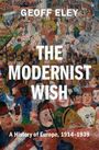 Geoff Eley: The Modernist Wish, Buch