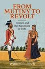 "FROM MUTINY TO REVOLT: Women and the Beginning of 1857" von William R. Pinch, zeigt Soldat und Frau in traditioneller Kleidung.