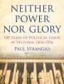 Paul Strangio: Neither Power Nor Glory, Buch