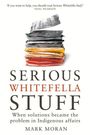 Mark Moran: Serious Whitefella Stuff, Buch