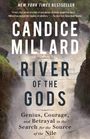 Candice Millard: River of the Gods: Genius, Courage, and Betrayal in the Search for the Source of the Nile, Buch