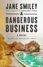Jane Smiley: A Dangerous Business, Buch
