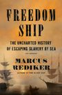 Marcus Rediker: Freedom Ship, Buch