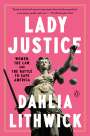 Dahlia Lithwick: Lady Justice, Buch