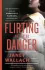 Janet Wallach: Flirting with Danger, Buch