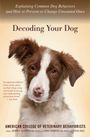 Amer Coll of Veterinary Behaviorists: Decoding Your Dog, Buch