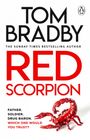"Tom Bradby", "Red Scorpion", "Father. Soldier. Drug Baron. Which one would you trust?" Abbildung eines roten Skorpions.