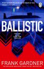 Frank Gardner: Ballistic, Buch