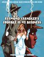 Raymond Chandler: Raymond Chandler's Trouble Is My Business, Buch