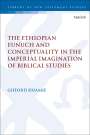 Gifford Rhamie: The Ethiopian Eunuch and Conceptuality in the Imperial Imagination of Biblical Studies, Buch