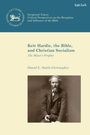 Daniel L Smith-Christopher: Smith-Christopher, D: Keir Hardie, the Bible, and Christian, Buch