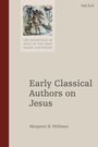 Margaret H Williams: Early Classical Authors on Jesus, Buch