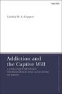 Cynthia Geppert: Addiction and the Captive Will, Buch