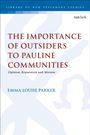 Emma Louise Parker: The Importance of Outsiders to Pauline Communities, Buch