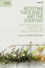 : Resisting Theologies and the Everyday, Buch