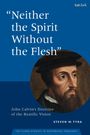 Steven W Tyra: Neither the Spirit Without the Flesh, Buch