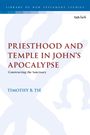 Timothy B Tse: Priesthood and Temple in John's Apocalypse, Buch