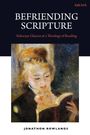 Jonathan Rowlands: Befriending Scripture, Buch