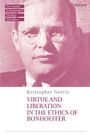 "New Studies in Bonhoeffer's Theology and Ethics", "Kristopher Norris", "Virtue and Liberation in the Ethics of Bonhoeffer", Porträt eines Mannes.