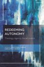 Text: "Redeeming Autonomy: Theology, Agency, Social Justice", bearbeitet von Christopher J. Insole & Benjamin R. DeSpain. Abstrakte blaue und weiße Malerei im Hintergrund.