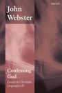 Text: "John Webster, Confessing God, Essays in Christian Dogmatics II". 
Design: Abstrakte, rosa- und braunfarbene Muster.
