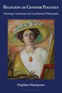 „RELIGION AS GENDER POLITICS. Theology, Feminism and Continental Philosophy“ von Daphne Hampson. Gemälde einer Frau mit Hut.