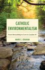 Mark E. Graham: Catholic Environmentalism, Buch